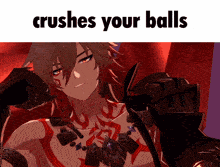 a picture of a man with the words crushes your balls on the bottom
