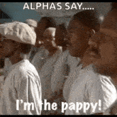 I’m The Pappy Life GIF