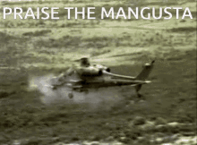A129 Mangusta GIF - A129 Mangusta Praise The Mangusta GIFs