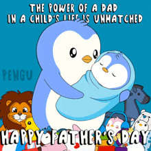 the power of a dad in a child 's life is unmatched and happy father 's day
