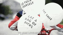 go fuck yourself balloons bag of dicks angry