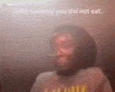 Unfortunately You Did Not Eat GIF