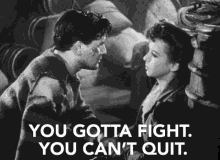 You Gotta Fight You Cant Quit GIF - You Gotta Fight You Cant Quit You Can Do It GIFs