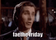 Faethe Friday GIF - Faethe Friday Faethe Friday GIFs