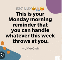 a monday morning reminder from unknown that you can handle whatever this week throws at you