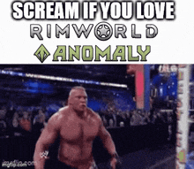 a meme of a wrestling match with the caption scream if you love rimworld anomaly .