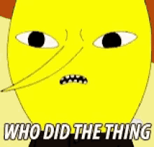 adventuretime who did the thing angry who did it