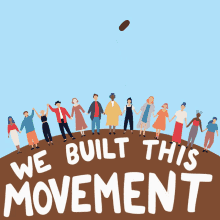 We Built This Movement Movement GIF - We Built This Movement Movement Come Together GIFs