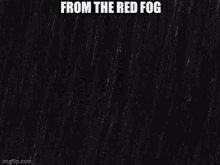 from the red fog