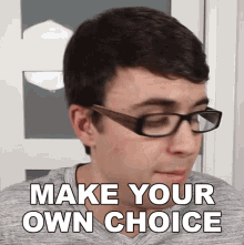 Make Your Own Choice Steve Terreberry GIF - Make Your Own Choice Steve Terreberry Its For You To Decide GIFs
