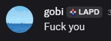 a black background with gobi lapd and fuck you