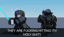 a screenshot of a video game says they are fucking hitting it