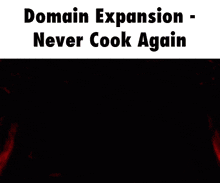 Sukuna Never Cook Again Sukuna Domain GIF - Sukuna Never Cook Again Sukuna Domain Gojo GIFs