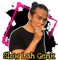Slow Lah Genk Pay Sticker - Slow Lah Genk Pay Payburman Stickers