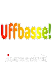 a white background with the word uff basse written in orange and green