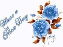 Have A Nice Day Roses GIF - Have A Nice Day Roses Flowers GIFs