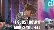 Kelly Clarkson Show Its Just How It Makes You Feel GIF - Kelly Clarkson Show Kelly Clarkson Its Just How It Makes You Feel GIFs