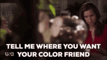 Playing House Tell Me Where Your Color GIF - Playing House Tell Me Where Your Color Maggie GIFs