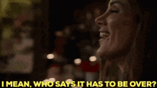 Station 19 Carina Deluca GIF - Station 19 Carina Deluca I Mean Who Says It Has To Be Over GIFs