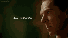 You Mother F*er GIF - Sherlock Benedict Cumberbatch Sherlock Holmes GIFs