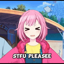 a girl with pink hair says stfu please in a speech bubble