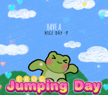 a frog jumping day poster with a blue sky and clouds in the background