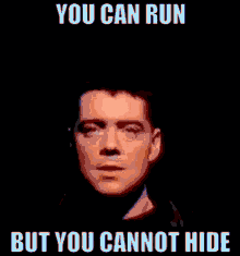You Can Run But You Cannot Hide GIF - You Can Run But You Cannot Hide Theres No Escape GIFs
