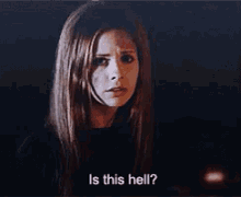 Buffy Hell GIF - Buffy Hell Isthishell GIFs
