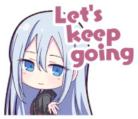 a sticker of a girl with long white hair and blue eyes says let 's keep going