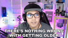 Theres Nothing Wrong With Getting Older Ryan Higa GIF