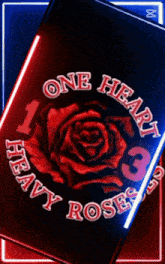 a red rose with the words one heart 3 heavy roses on it