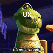 rex from toy story says it 's not his fault
