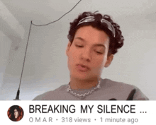 breaking my silence omar has 318 views in 1 minute ago