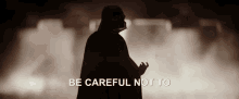 Darth Vader Be Careful GIF - Darth Vader Be Careful Aspirations GIFs