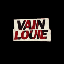 Vainlouie Louie GIF - Vainlouie Vain Louie GIFs