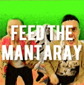 Feed The Mantaray Feed The Manta Ray GIF - Feed The Mantaray Feed The Manta Ray Music Video GIFs