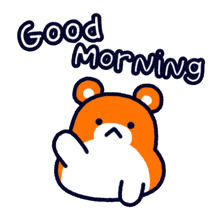 a cartoon hamster says good morning with a white background