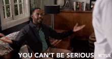 You Cant Be Serious Baron Vaughn GIF - You Cant Be Serious Baron Vaughn Nwabudike Bergstein GIFs