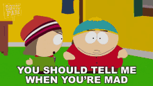 You Should Tell Me When Youre Mad Eric Cartman GIF - You Should Tell Me When Youre Mad Eric Cartman Heidi Turner GIFs