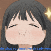 a picture of a girl with the words do what you must ive already won on the bottom
