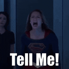 Supergirl Tell Me GIF - Supergirl Tell Me I Need To Know GIFs