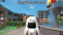 a screenshot of a video game with the words waiting for your turn at the top