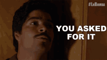 You Asked For It Bob Morales GIF - You Asked For It Bob Morales La Bamba GIFs