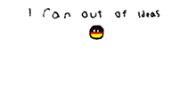 a drawing of a german ball and the words i ran out of ideas