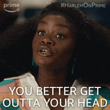 You Better Get Outta Your Head Angie Wilson GIF - You Better Get Outta Your Head Angie Wilson Harlem GIFs