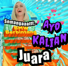 a picture of a woman with the words " ayo kalian juara " above her
