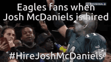 eagles fans when josh mcdaniels hire josh mcdaniels