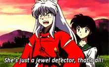 a cartoon character says she 's just a jewel detector that 's all ..