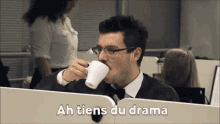 Ah Tiens Du Drama Drama GIF - Ah Tiens Du Drama Drama Yes GIFs