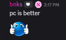 a screenshot of a facebook post that says bnks pc is better at 3:17 pm